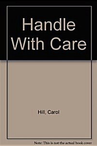 Handle With Care (Hardcover)