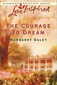 The Courage to Dream (Love Inspired #205) (Mass Market Paperback, 1St Edition)