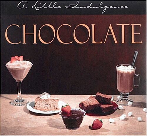 Chocolate: A Little Indulgence (Paperback, 0)