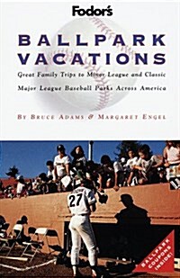 Ballpark Vacations: Great Family Trips to Minor League and Classic Major League Ballparks Across Ame rica (1st ed) (Paperback, 1st)