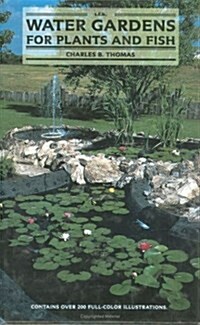 Water Gardens for Plants and Fish (Hardcover)