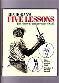 Ben Hogans Five Lessons: The Modern Fundamentals of Golf (Hardcover, English Language)