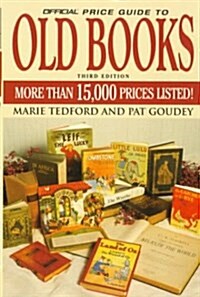 The Official Price Guide to Old Books: 3rd Edition (Official Price Guide to Books) (Paperback, 3)