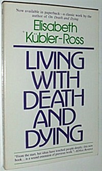 Living with Death and Dying (Mass Market Paperback, Rep)