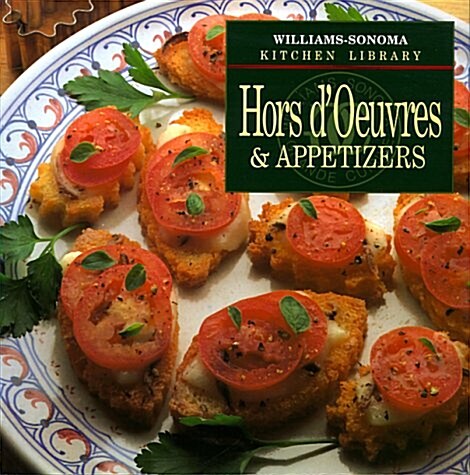 [중고] Hors D‘Oeuvres & Appetizers (Williams-Sonoma Kitchen Library) (Hardcover, First Edition)