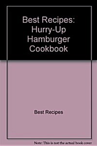 Best Recipes: Hurry-Up Hamburger Cookbook (Hardcover)