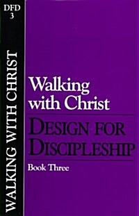 Walking with Christ (Classic): Book 3 (Design for Discipleship) (Pamphlet, Revised)