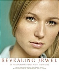 Revealing Jewel: An Intimate Portrait from Family and Friends (Paperback)
