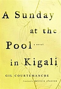 A Sunday at the Pool in Kigali (Hardcover, 1)