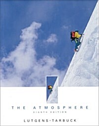 The Atmosphere: An Introduction to Meteorology (8th Edition) (Hardcover, 8th)