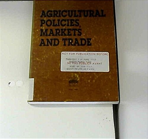 Agricultural Policies, Markets and Trade (Paperback)