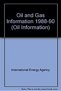 Oil and Gas Information 1988-1990/Donnees Sur Le Petrole Et Sur Le Gaz (Paperback)