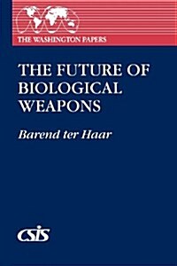 The Future of Biological Weapons (Paperback)