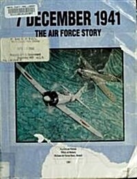 7 December 1941 the Air Force Story (Paperback)