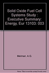 Solid Oxide Fuel Cell Systems Study (Paperback)