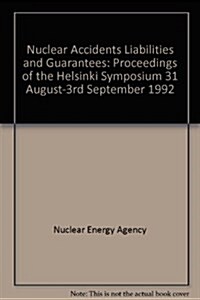 Nuclear Accidents Liabilities and Guarantees (Paperback)