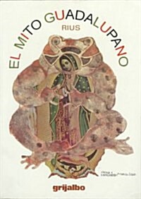 El Mito Guadalupano (Paperback)