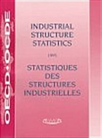 Industrial Structure Statistics 1995/Statistiques Des Structures Industrielles (Paperback)