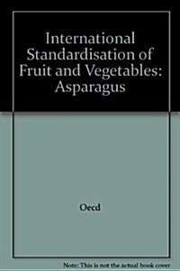 International Standardisation of Fruit and Vegetables (Paperback)