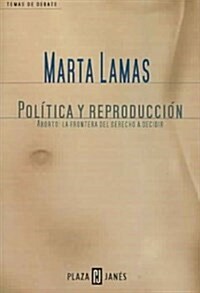 Politica y reproduccion/ Politics and Reproduction (Paperback)