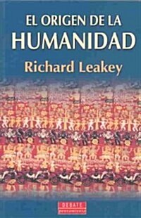 El Origen De LA Humanidad (Paperback)