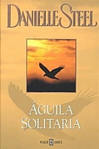 Aguila solitaria / Lone Eagle (Hardcover)