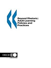 Beyond Rhetoric: Adult Learning Policies and Practices (Paperback)