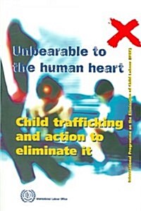 Unbearable to the Human Heart (Paperback)