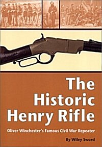 The Historic Henry Rifle (Paperback, Illustrated)