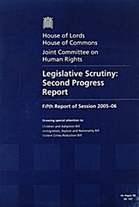 Legislative Scrutiny Second Progress Report Fifth Report of Session 2005-06 Report (Paperback)