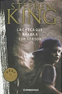 La Chica Que Amaba a Tom Gordon / the Girl Who Loved Tom Gordon (Paperback, Translation)