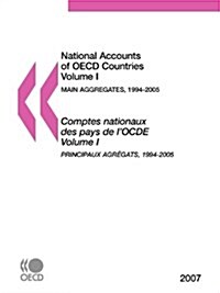 National Accounts of OECD Countries 2007, Volume I, Main Aggregates (Paperback)