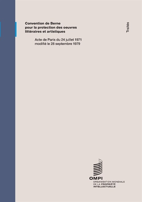 Convention de Berne Pour La Protection Des Oeuvres Litteraires Et Artistiques (Paperback)