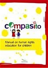 COMPASITO - Manual on Human Rights Education for Children (Paperback)