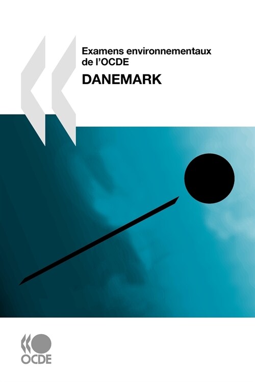 Examens Environnementaux de LOcde Examens Environnementaux de LOcde: Danemark 2007 (Paperback)