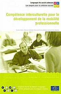 Competence Interculturelle Pour Le Developpement De La Mobilite Professionnelle (Paperback, CD-ROM)