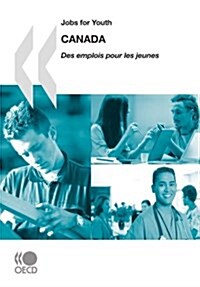 Jobs for Youth/Des Emplois Pour Les Jeunes Canada (Paperback)