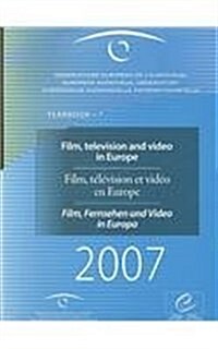 Film, Television and Video in Europe 2007 (Paperback, SLP, Multilingual)