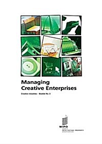 Managing Creative Enterprises - Creative Industries - Booklet No. 3 (Paperback)