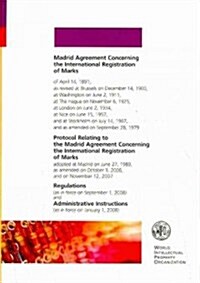 Madrid Agreement Concerning the International Registration of Marks; Protocol Regulating to the Madrid Agreement Concerning the International Registra (Paperback, 2nd)