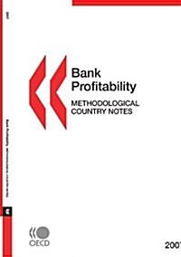 Bank Profitability: Methodological Country Notes 2007 (Paperback)