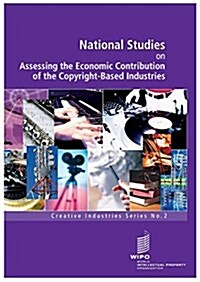 National Studies on Assessing the Economic Contribution of the Copyright-Based Industries - No. 2 (Paperback)