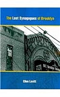 The Lost Synagogues of Brooklyn (Paperback)