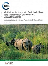 Guidelines for the in Situ Re-introduction and Translocation of African and Asian Rhinoceros (Paperback)