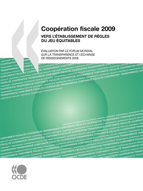 Coopration Fiscale 2009: Vers LTablissement de Rgles Du Jeu Quitables: (Paperback)