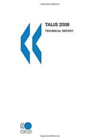 Talis 2008 Technical Report (Paperback)