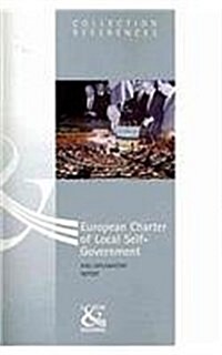 European Charter of Local Self-Government and Explanatory Report (Paperback)