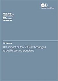 The Impact of the 2007-8 Changes to Public Service Pensions (Paperback)