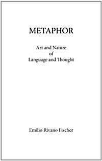 Metaphor: Art and Nature of Language and Thought (Paperback)