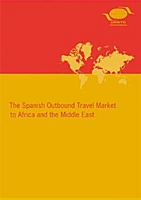 The Spanish Outbound Travel Market to Africa and the Middle East (Paperback)